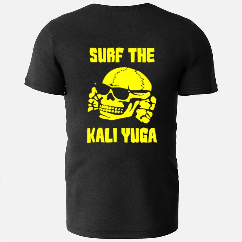 Surf The Kali Yuga T-Shirts