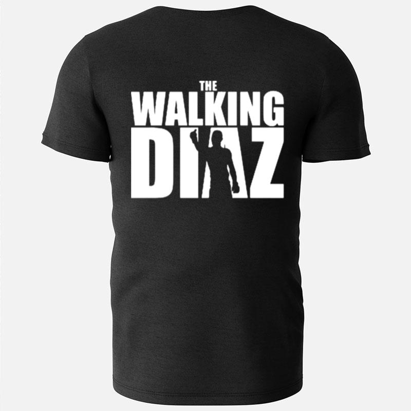 The Walking Diaz Nate Diaz Mma Ufc The Walking Dead T-Shirts