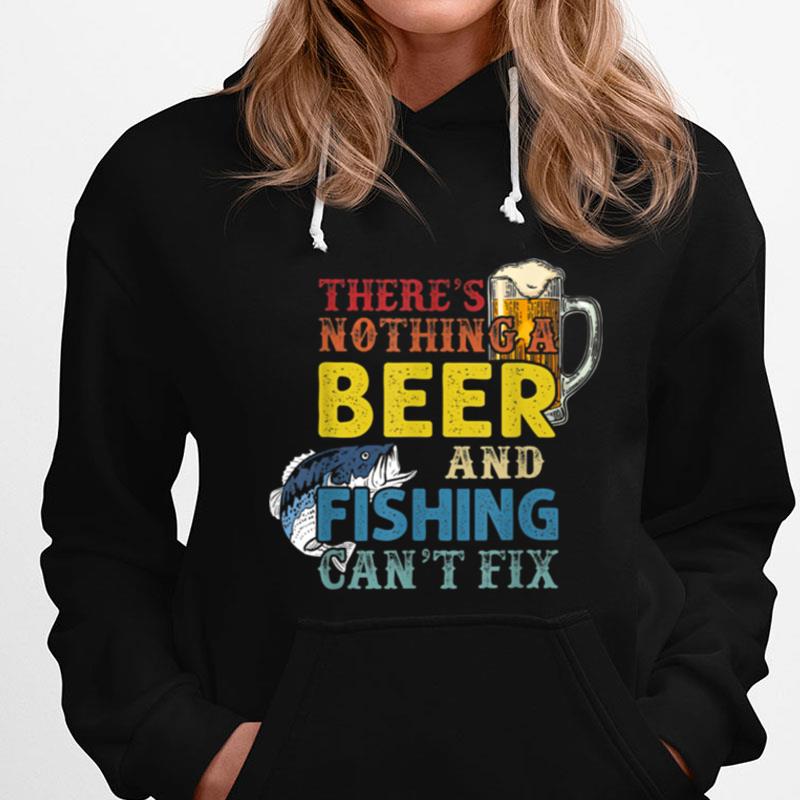 There's Nothing A Beer And Fishing Can't Fix 1St Day Teache T-Shirts