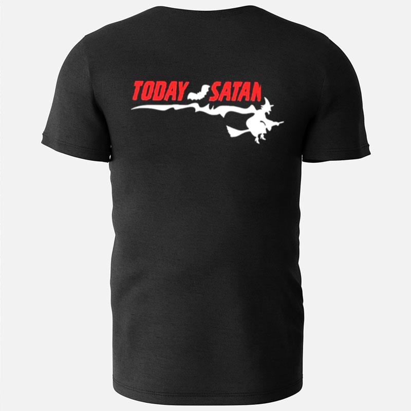 Today Satan King T-Shirts