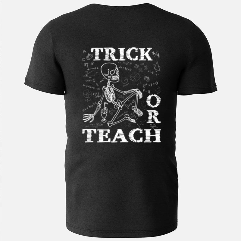 Trick Or Teach Funny Teacher Halloween Costume Skeleton T-Shirts