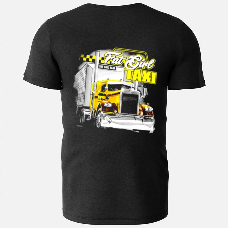 Truck Fat Girl Taxi T-Shirts