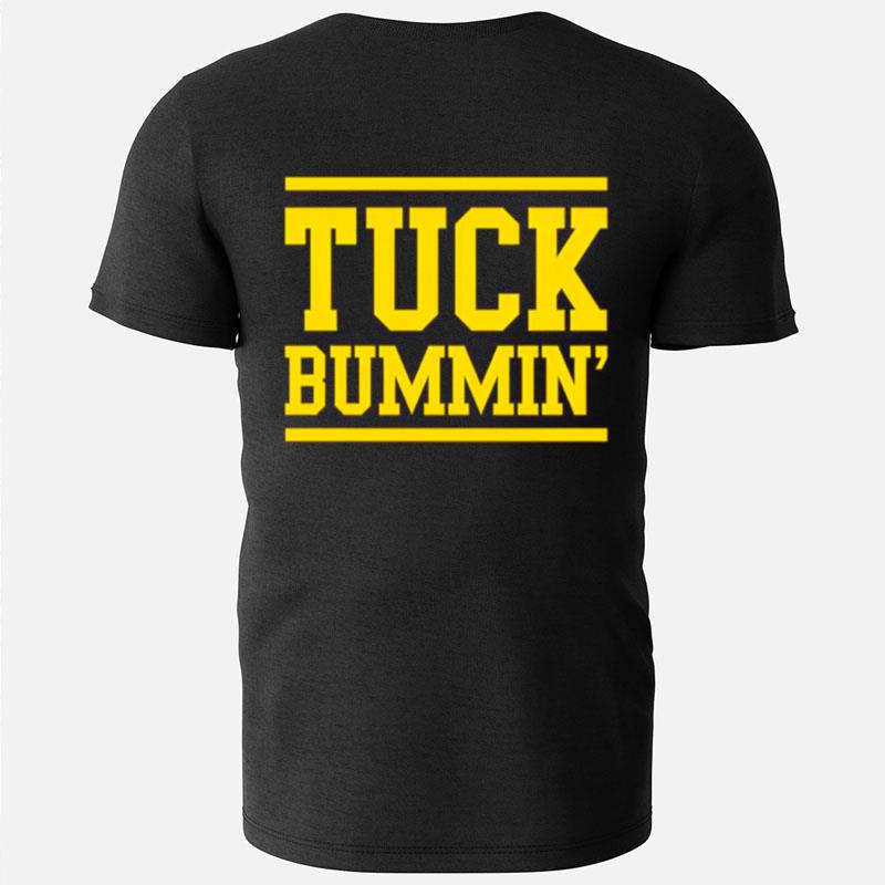 Tuck Bummin T-Shirts