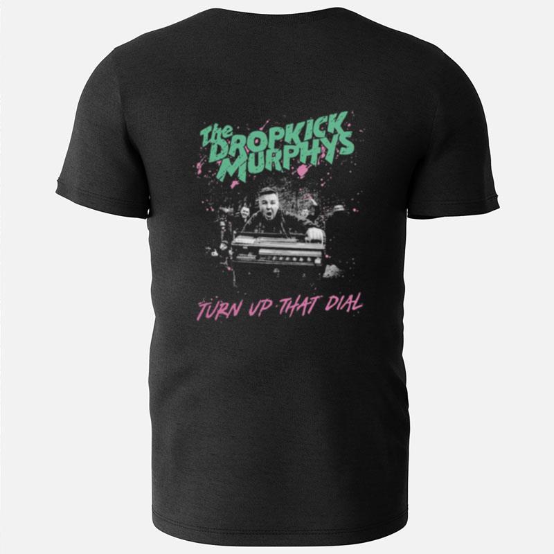 Turn Up The Dial Dropkick Murphys Band Vintage Graphic T-Shirts