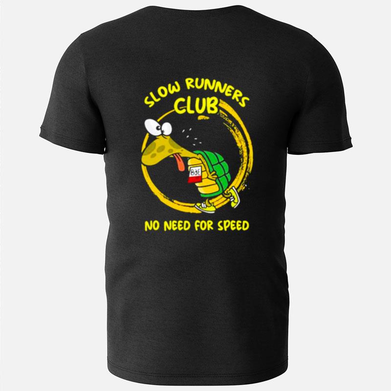 Turtle Jogger Slow Runner Club No Need No Speed T-Shirts