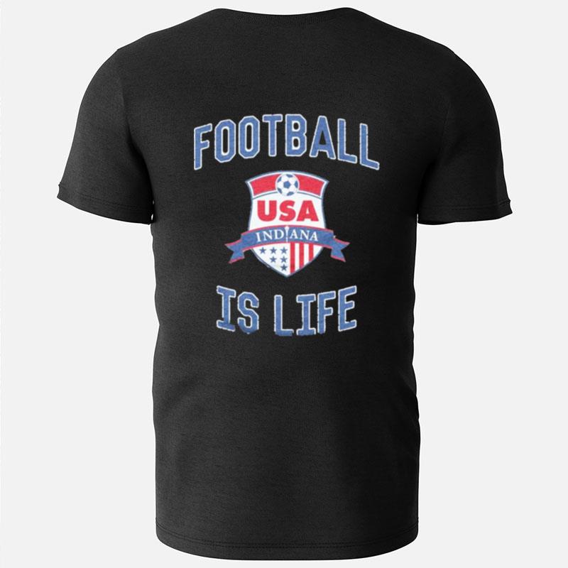 Usa Indiana Football Is Life T-Shirts