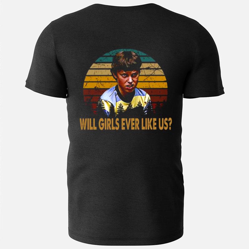 Will Girls Ever Like Us Freaks And Geeks T-Shirts