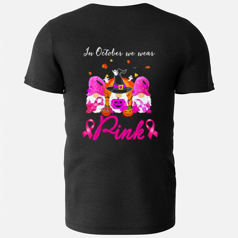 Womens In October We Wear Pink Gnomes Halloween Breast Cancer Awareness T-Shirts