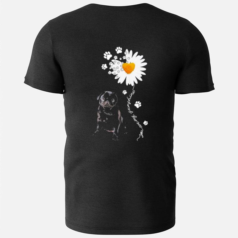 Black Pug Daisy Flower You Are My Sunshine T-Shirts
