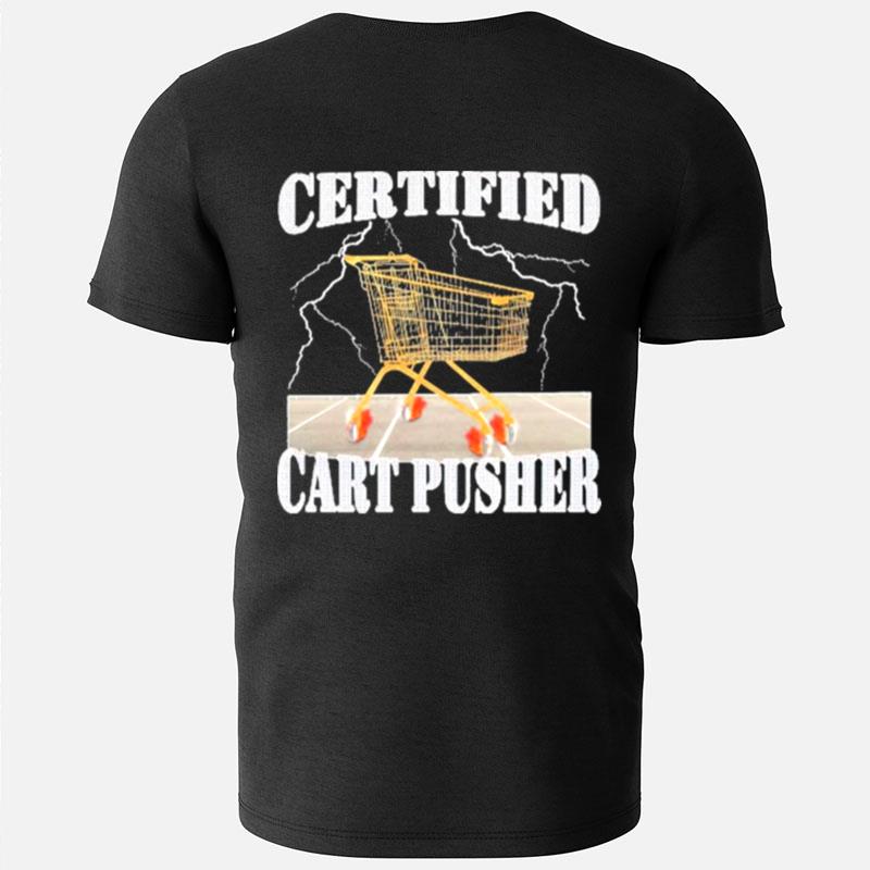 Certified Cart Pusher T-Shirts