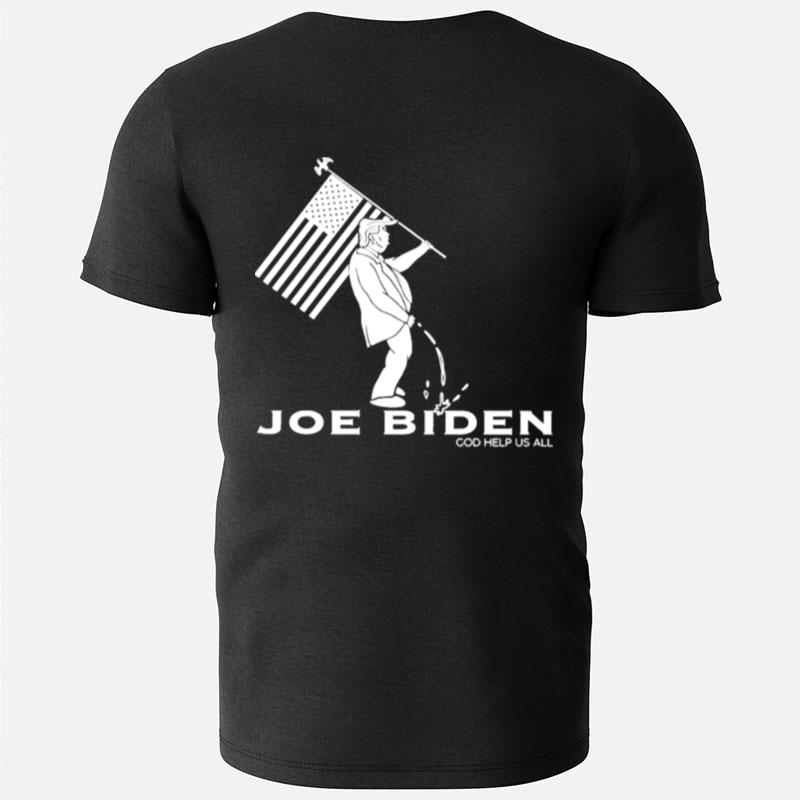 Donald Trump Piss Joe Biden God Help Us All T-Shirts