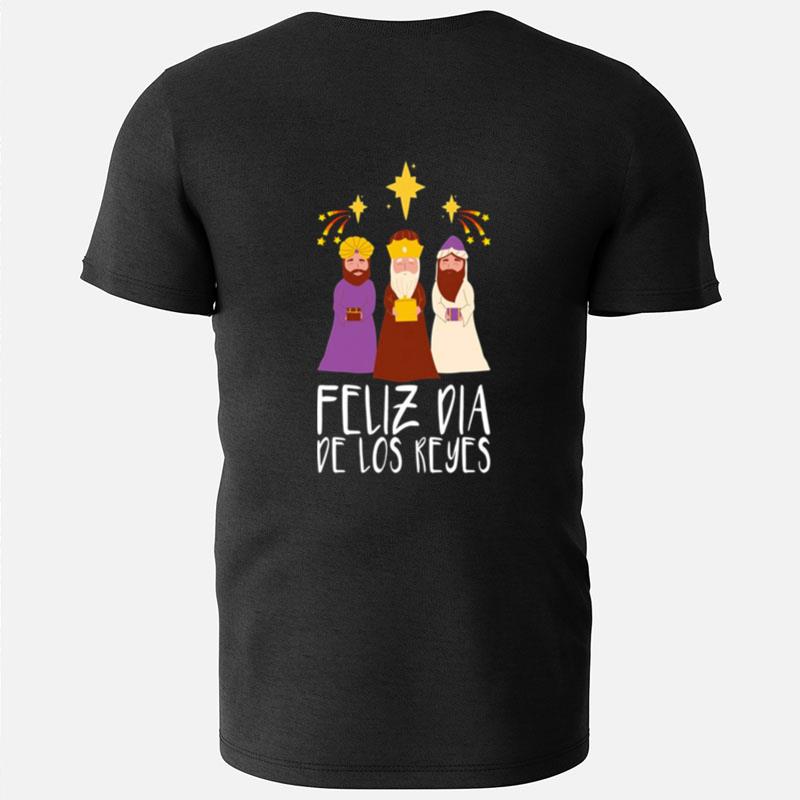 Happy Three Kings Day Feliz Dia De Reyes T-Shirts