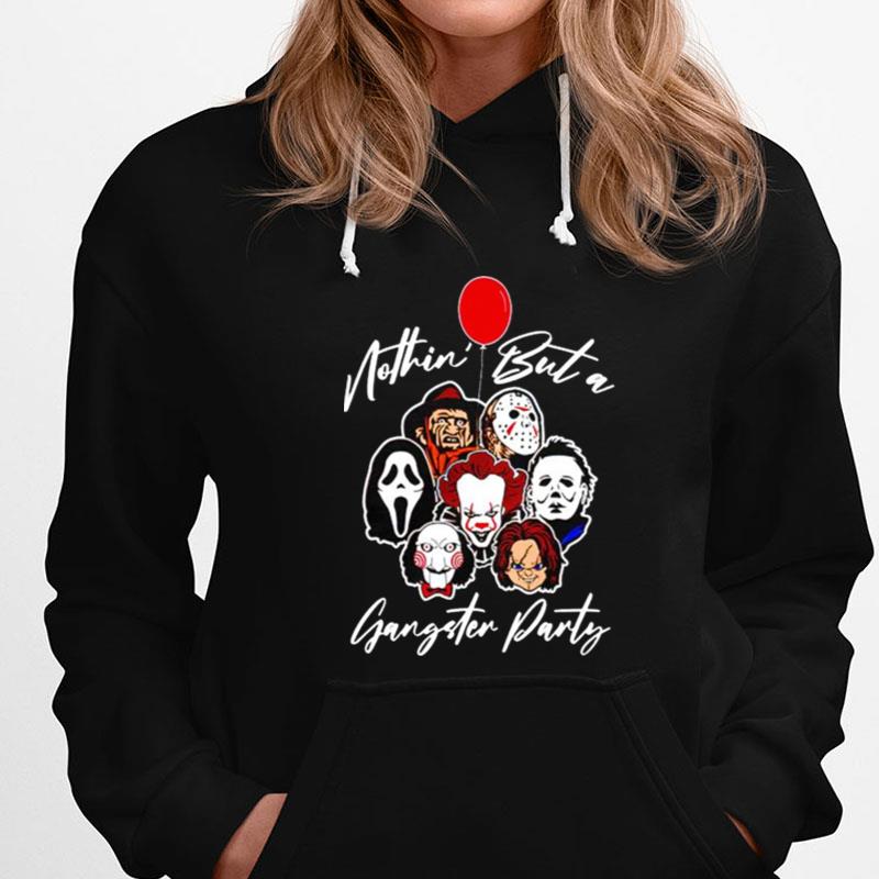 Horror Movies Nothing But A Gangster Party T-Shirts