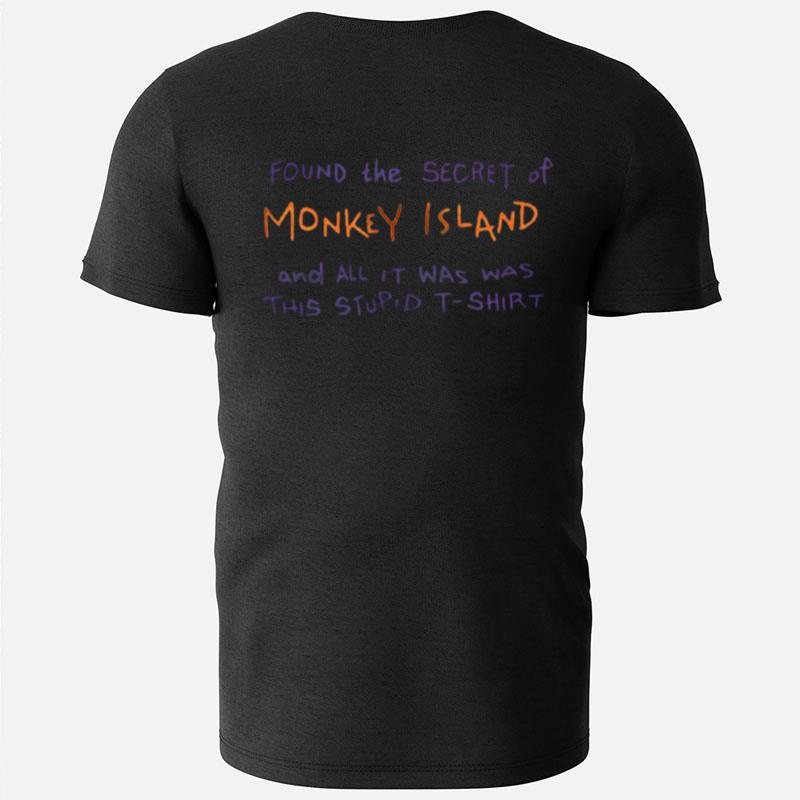I Found The Secret Of Monkey Island T-Shirts