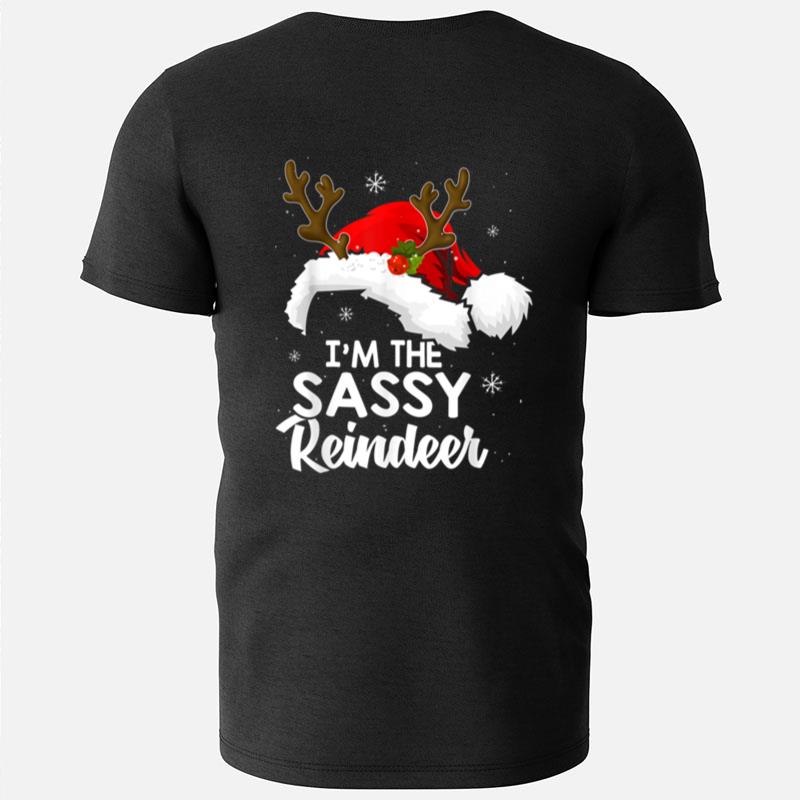 I'm The Sassy Reindeer Christmas Funny Pajamas Family Xmas T-Shirts
