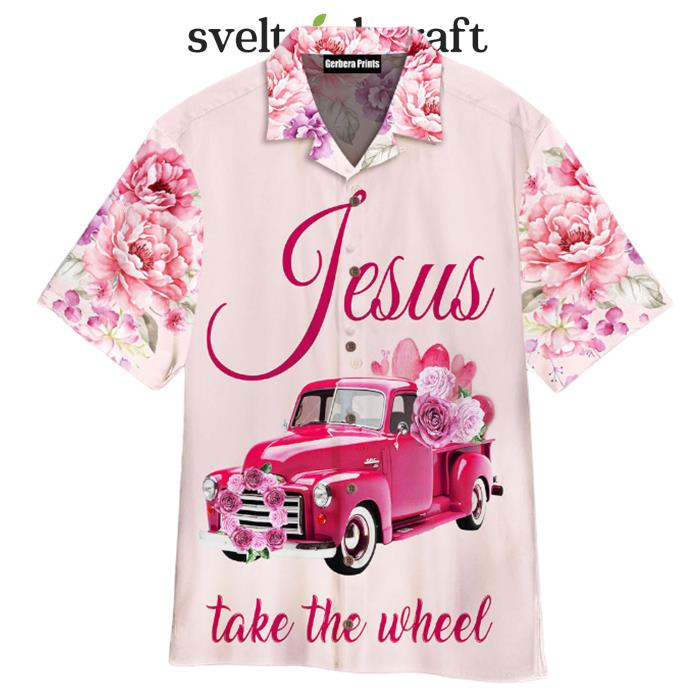 Jesus Take The Wheel Hawaiian Shirt
