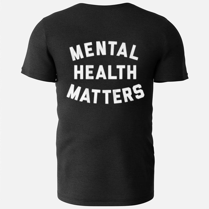 Mental Health Matters Text T-Shirts