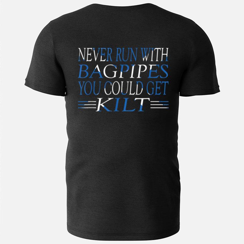 Never Run With Bagpipes Bagpiper Kilt Scottish Flag Bagpipe T-Shirts