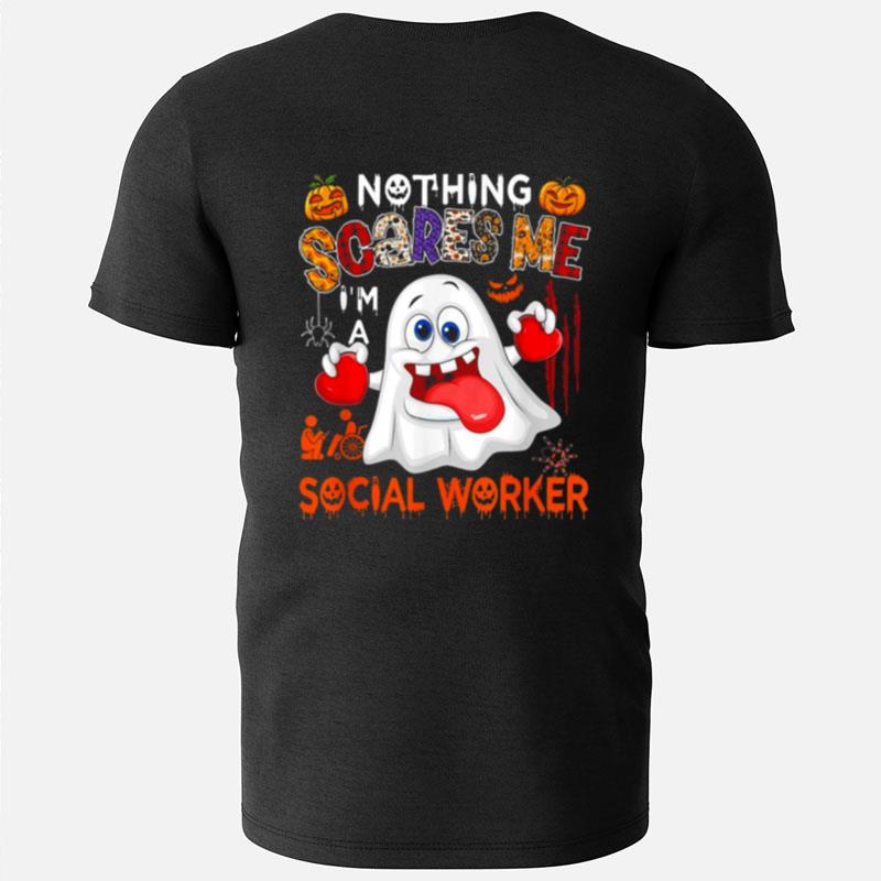 Nothing Scares Me I'm A Social Worker Halloween Boo Ghost T-Shirts