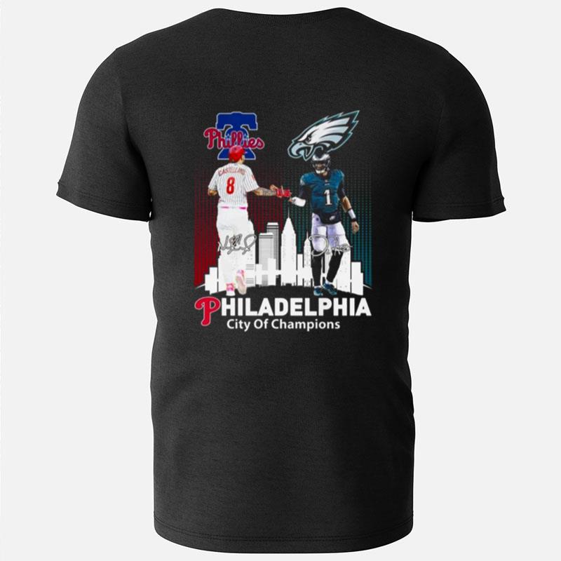 Philadelphia Phillies City Of Champions Philadelphia Phillies And Philadelphia Eagles Signatures T-Shirts