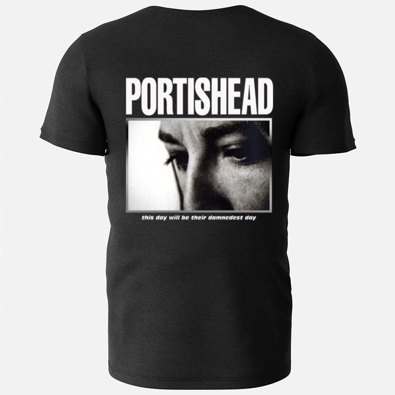 Portish Head Vintage Rock Music Rap This Day Will Be Their Damndest Day New T-Shirts