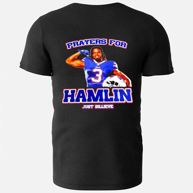 Prayers For Damar Hamlin Just Billieve T-Shirts