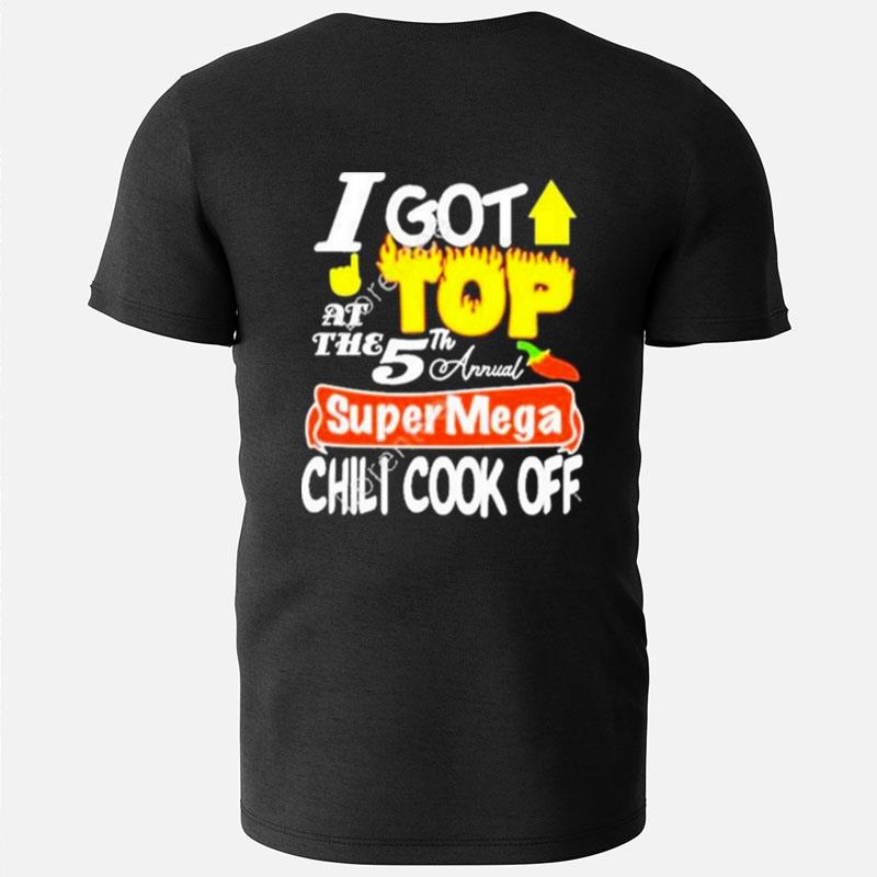 Supermega I Got Top At The Super Mega Chili Cook Off T-Shirts