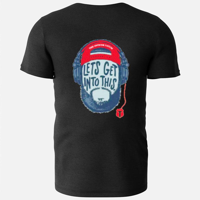 The Officer Tatum Let's Get Into This Headphone Logo T-Shirts