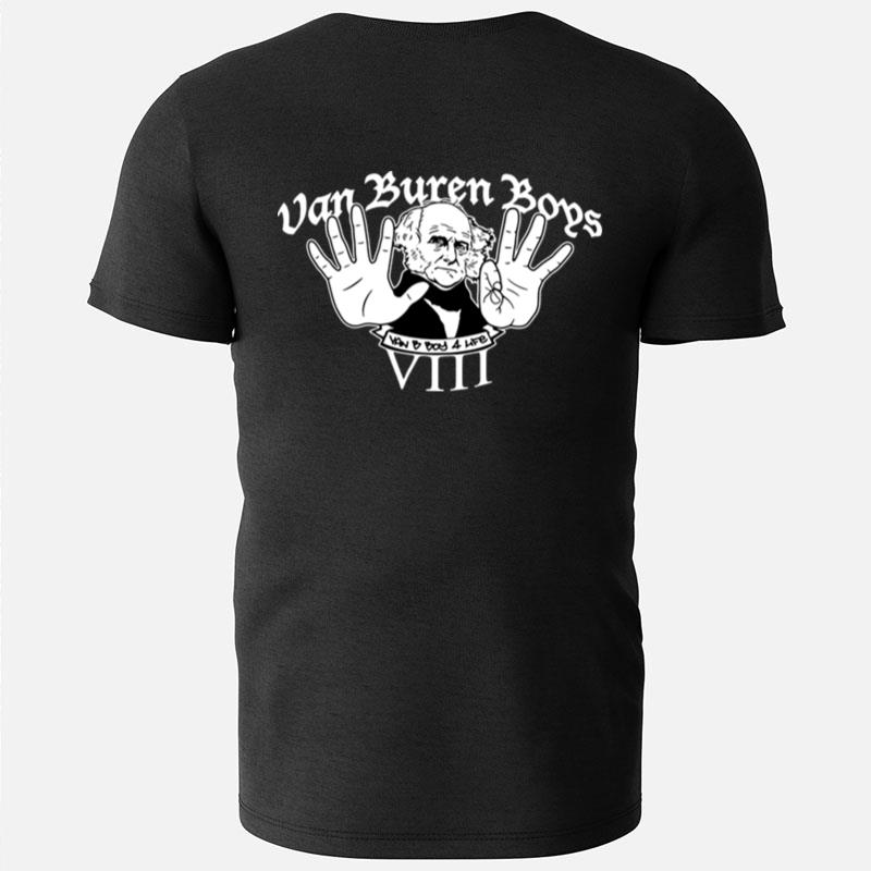 The Van Buren Boys Van Bboy 4 Life Seinfeld T-Shirts