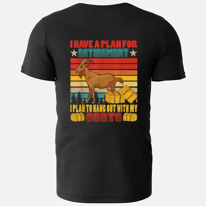 Vintage Retro Plan For Retirement To Hang Out With My Goats T-Shirts