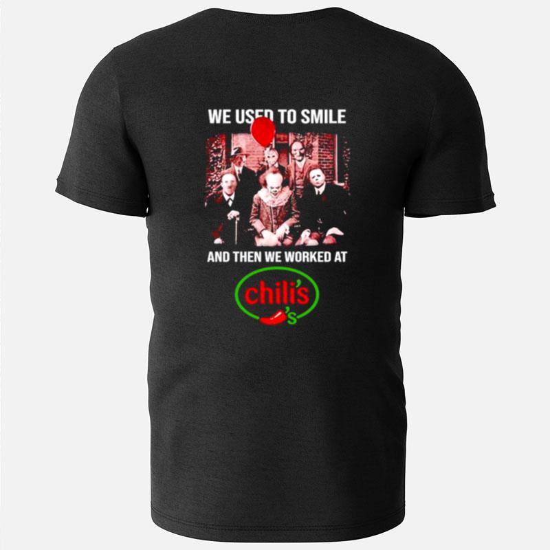 We Used To Smile And Then We Worked At Chili's Horror Movie Characters Halloween T-Shirts