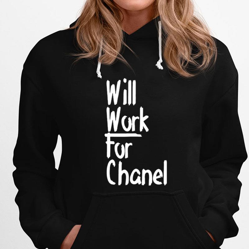 Will Work For Chanel T-Shirts